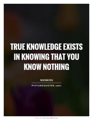 true-knowledge-exists-in-knowing-that-you-know-nothing-quote-1.webp