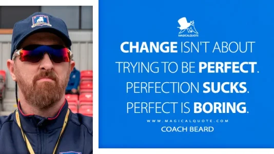 Change-isnt-about-trying-to-be-perfect.-Perfection-sucks.-Perfect-is-boring.webp
