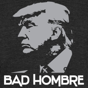 funny-bad-hombre-trump-t-shirts-unisex-tri-blend-t-shirt.jpg