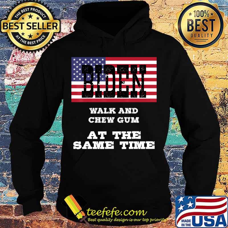 biden-walk-and-chew-gum-at-the-same-time-american-flag-shirt-Hoodie.jpg
